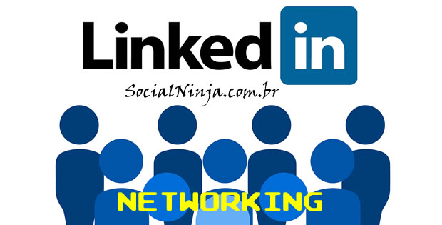 Faça Seu Networking no LinkedIn