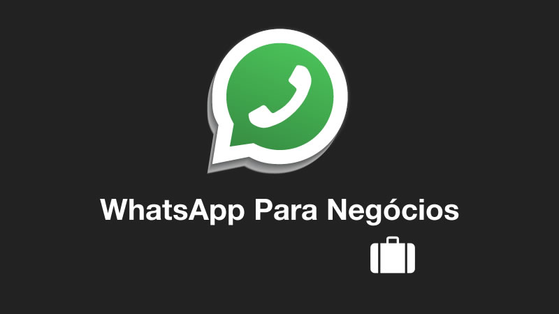 WhatsApp Para Pequenos Negócios (Guia Completo)