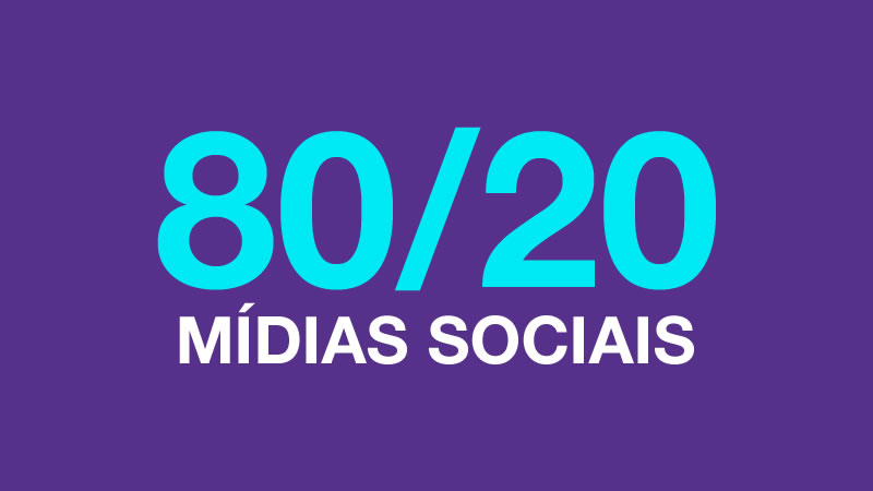 Conheça a Regra 80/20 Para Redes Sociais