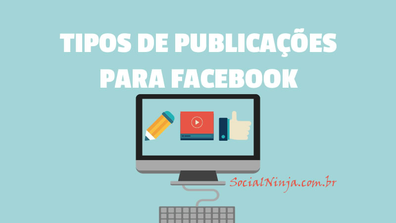 23 Tipos de Publicação Para Facebook