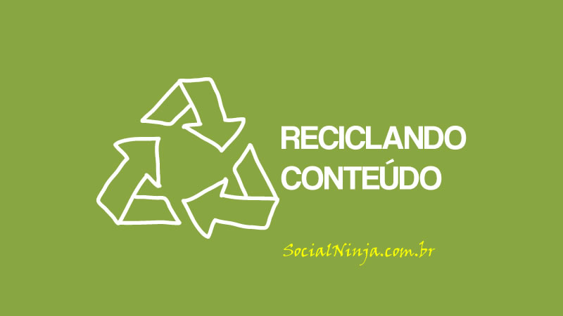 Guia Para Reciclar o Conteúdo de Seu Blog