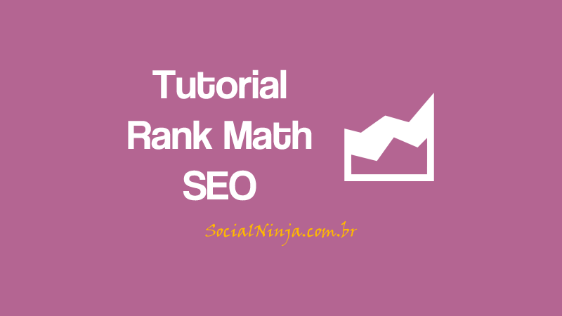 Rank Math: Tutorial do Melhor Plugin de SEO Para Wordpress